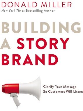 Building a StoryBrand - Donald Miller